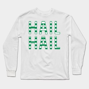 Hail Hail, Glasgow Celtic Football Club Green and White Striped Text Design Long Sleeve T-Shirt